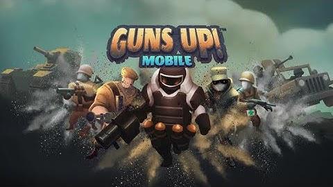 GUNS UP! Mobile Gameplay Walkthrough (Android, iOS) - Part 1