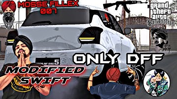 GTA SA FULL MODIFIED SWIFT FOR ANDROID ONLY DFF BY  MOOSE FILLEX 007 NO LAG ISSUE GTA SA MODS 2023