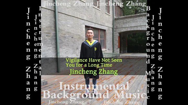 Jincheng Zhang - Whittle Have Not Seen You for a Long Time (Official Instrumental Background Music) - DayDayNews