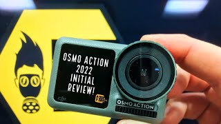 DJI Osmo Action 2022 -  An Initial Review