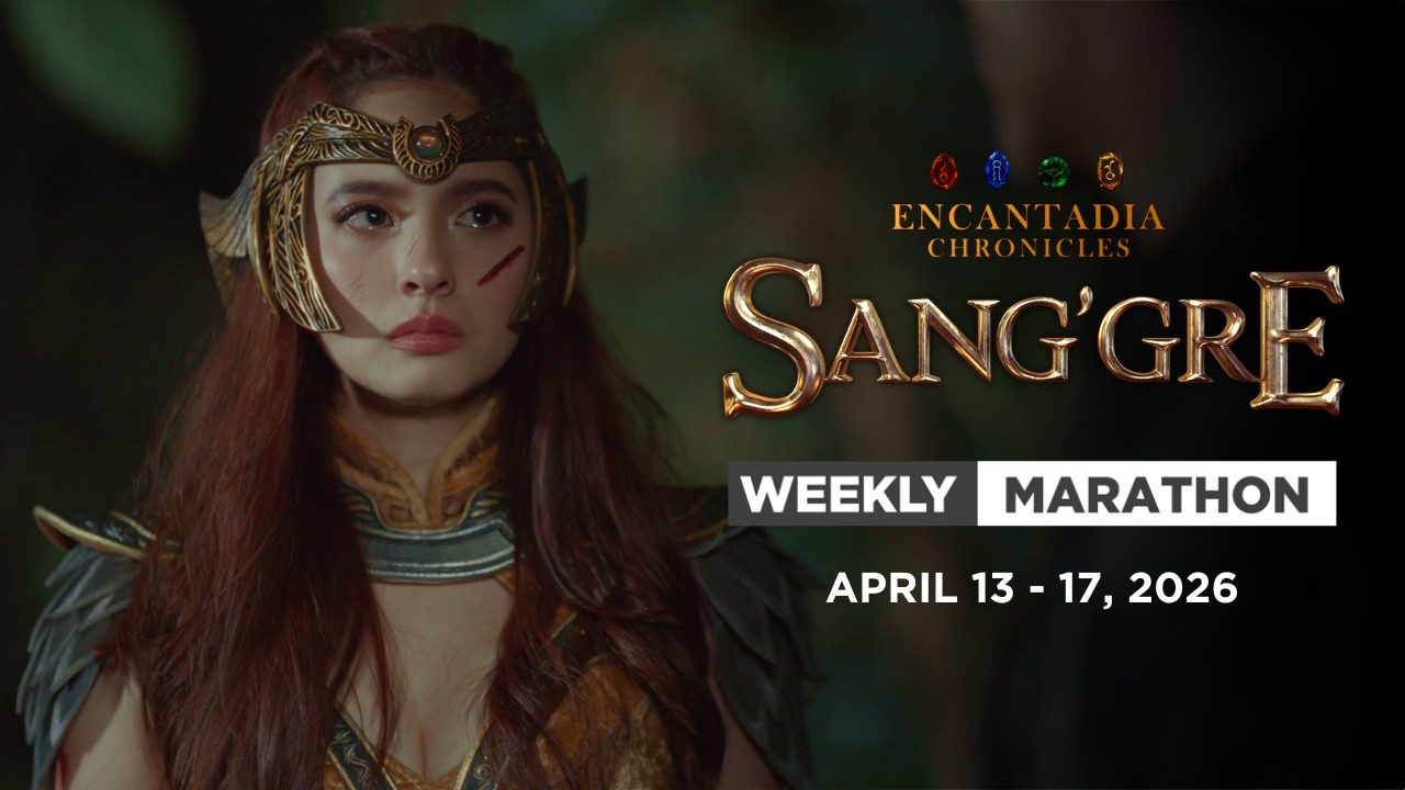 Sang'gre: Weekly Marathon (April 13 - 17, 2026) | Encantadia Chronicles