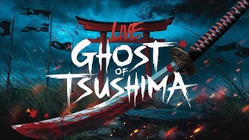🔴 Live : Iki island done, going for the khan, Lethal difficulty || Ghost of tsushima