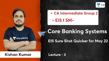 L3: Core Banking Systems | EIS Sure Shot Quicker for May 22 | Kishan Kumar