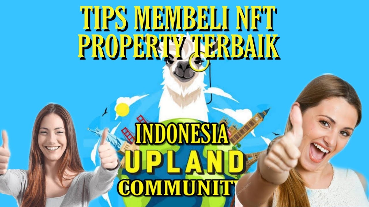 TIPS MENCARI PROPERTY NFT TERBAIK DI UPLAND UPLAND INDONESIA Crypto