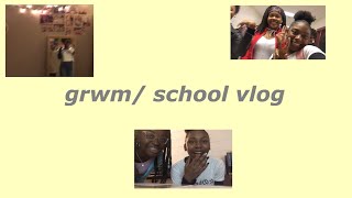 grwm/school vlog