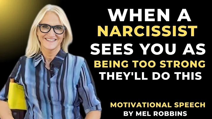 WHEN A NARCISSIST SEES YOU AS BEING TOO STRONG THEY'LL DO THIS ||MOTIVATIONAL SPEECH BY MEL ROBBINS