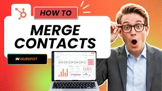 How to Merge Contacts in HubSpot (Full Guide 2026)