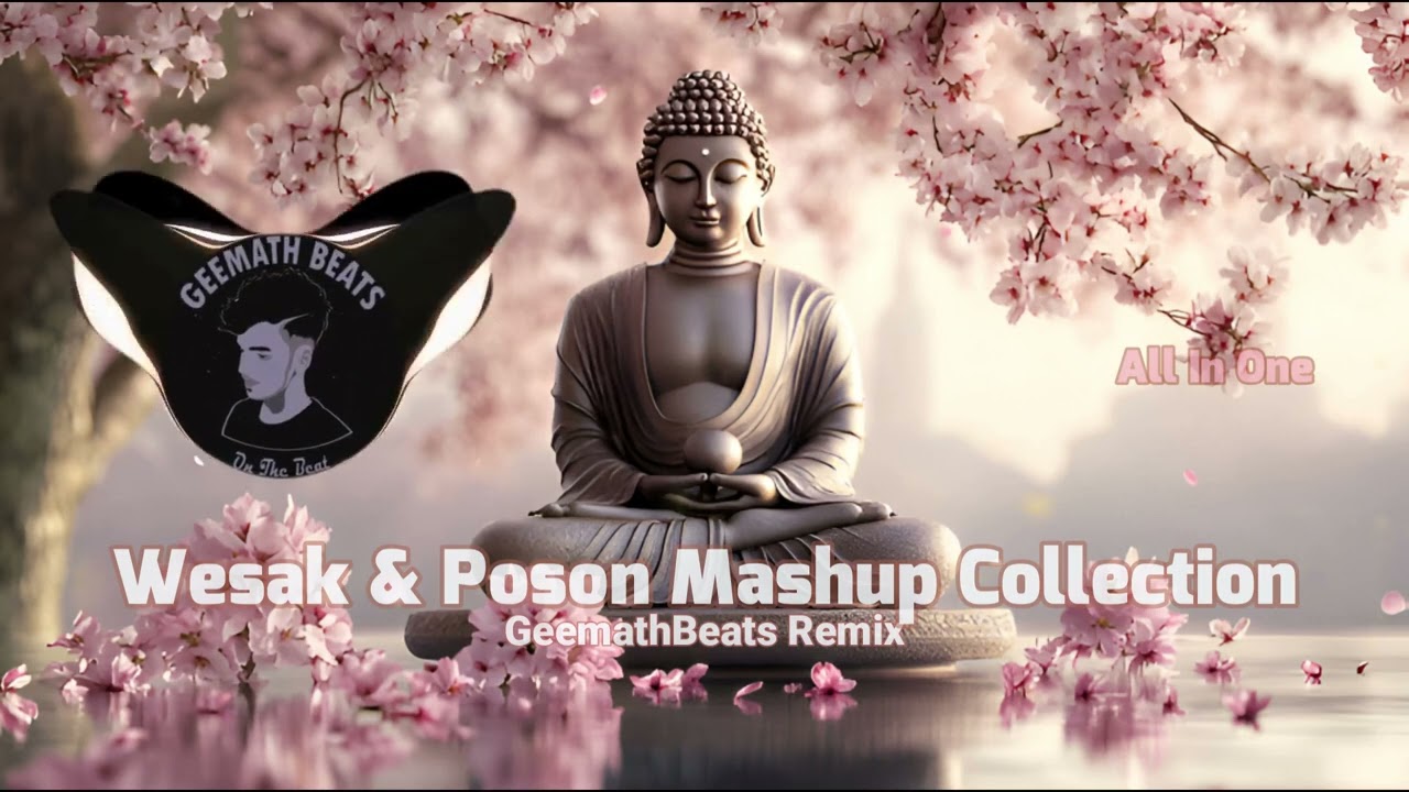 All In One - Wesak & Poson Mashup Collection (GeemathBeats Remix)