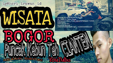 Kebun Teh Wisata Bogor Cianten by HERI IRAWAN ADVENTURE #PesonaWisataIndonesiaByHeriIrawanAdventure