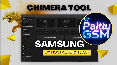 Samsung Exynos Factory Reset with ChimeraTool | No Data Loss | Palttu GSM