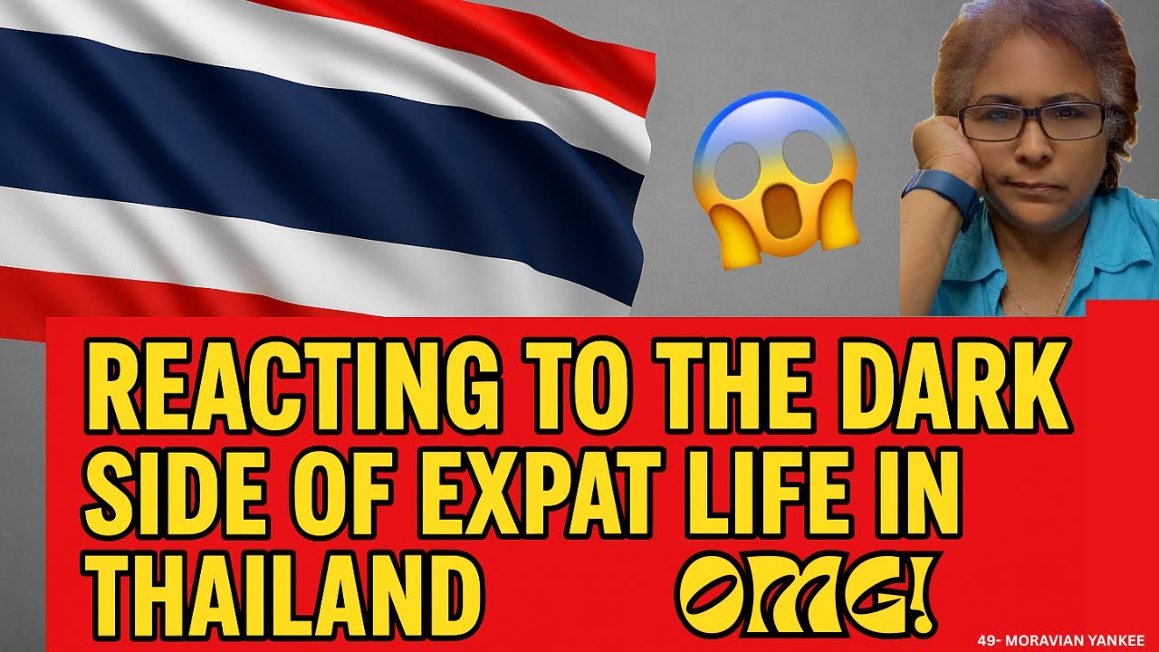 #48. Reacting to: The Dark Side of Expat Life in Thailand! - YouTube