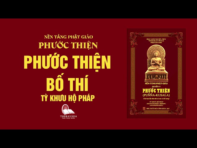 03. Phước Thiện Bố Thí -Tỳ Khưu Hộ Pháp - PHƯỚC THIỆN