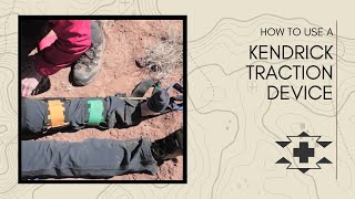 How to use a Kendrick Traction Device