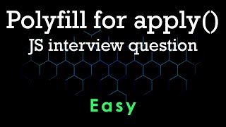 Polyfill for apply | JS interview question | Easy