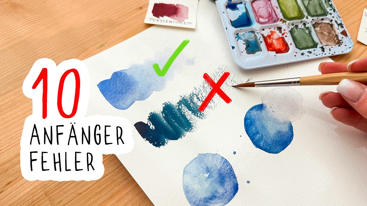 Die größten 10 Aquarell Fehler, die du kennen musst