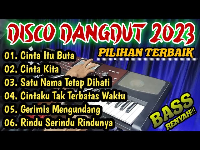 DISCO DANGDUT 2023 PILIHAN TERBAIK BASS SUPER RENYAH - COCOK UNTUK CEK SOUND class=