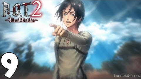 Attack on Titan 2 Final Battle - Gameplay Walkthrough Part 9 | 104th Cadet Story