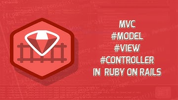 MVC (Model View Controller) in ruby on rails | Ruby on rails for beginners