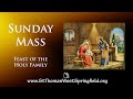 Sunday Mass December 27, 2020