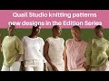Quail studio knitting patterns new designs in the edition series
