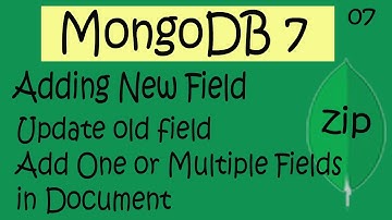 MongoDB Adding New Field into Document Part-07 | Add One or Multi Fields | Update Old Field in Hindi