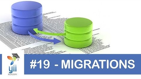 #19 Yii2 - Migrations