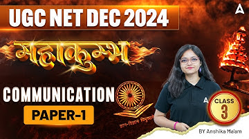 UGC NET Dec 2024 | Complete Paper 1 Communication Classes महाकुंभ Class 3 | By Anshika Ma
