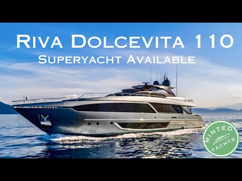 Riva Dolcevita 110 Superyacht Now on the Market | Riva Superyacht Overview