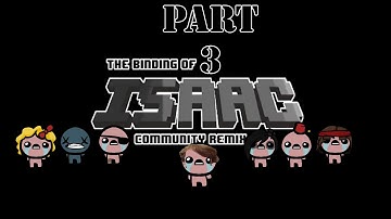 Binding of Isaac Community remix ep 3 a very cunning plan