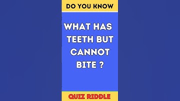 What Has Teeth But Cannot Bite? Riddles | Riddles with Answer |  #shorts #riddles #quiz #riddlequiz