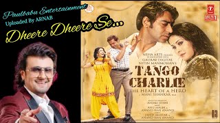 Dheere Dheere Se Palke Uthana  Sonu Nigam Tango Charlie 2005 paulbabu Entertainment