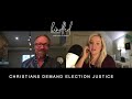 Christians Demand Election Justice | Kindled Podcast