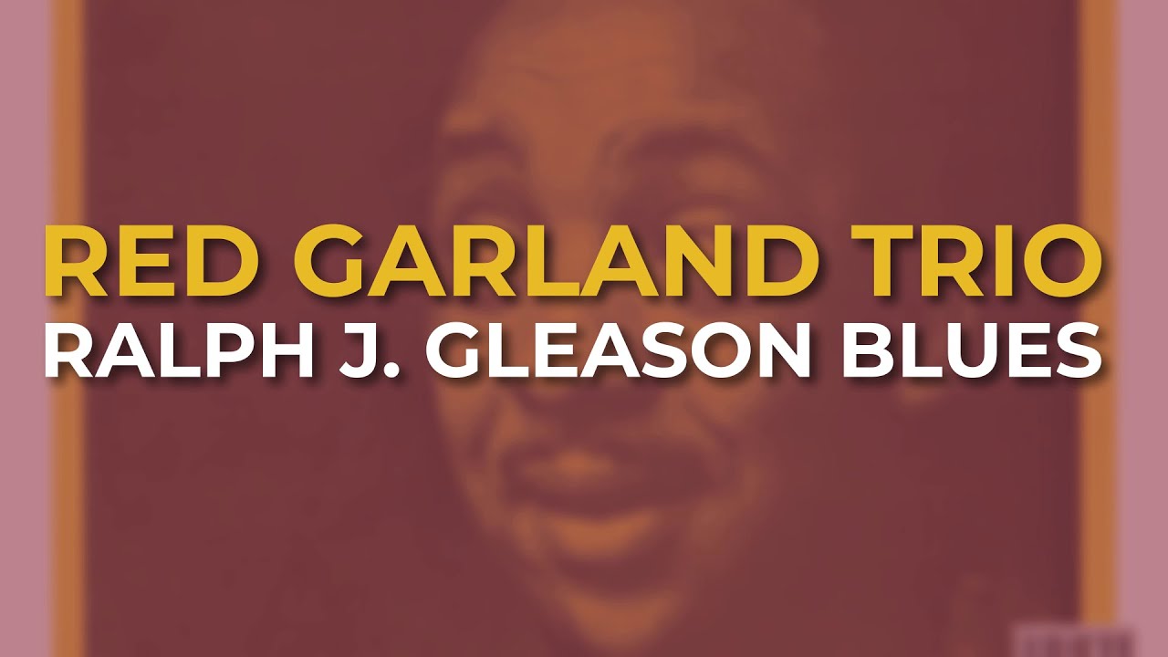 Red Garland Trio - Ralph J. Gleason Blues (Official Audio) - YouTube