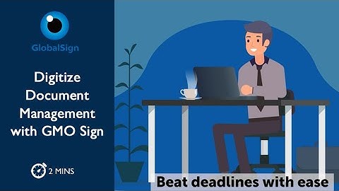 Digitize Document Management with GMO Sign