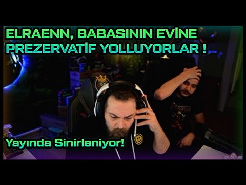 ELRAENN - BABASININ EVİNE PREZERVATİF YOLLAMIŞLAR ! (YAYINDA SİNİRLENİYOR!)