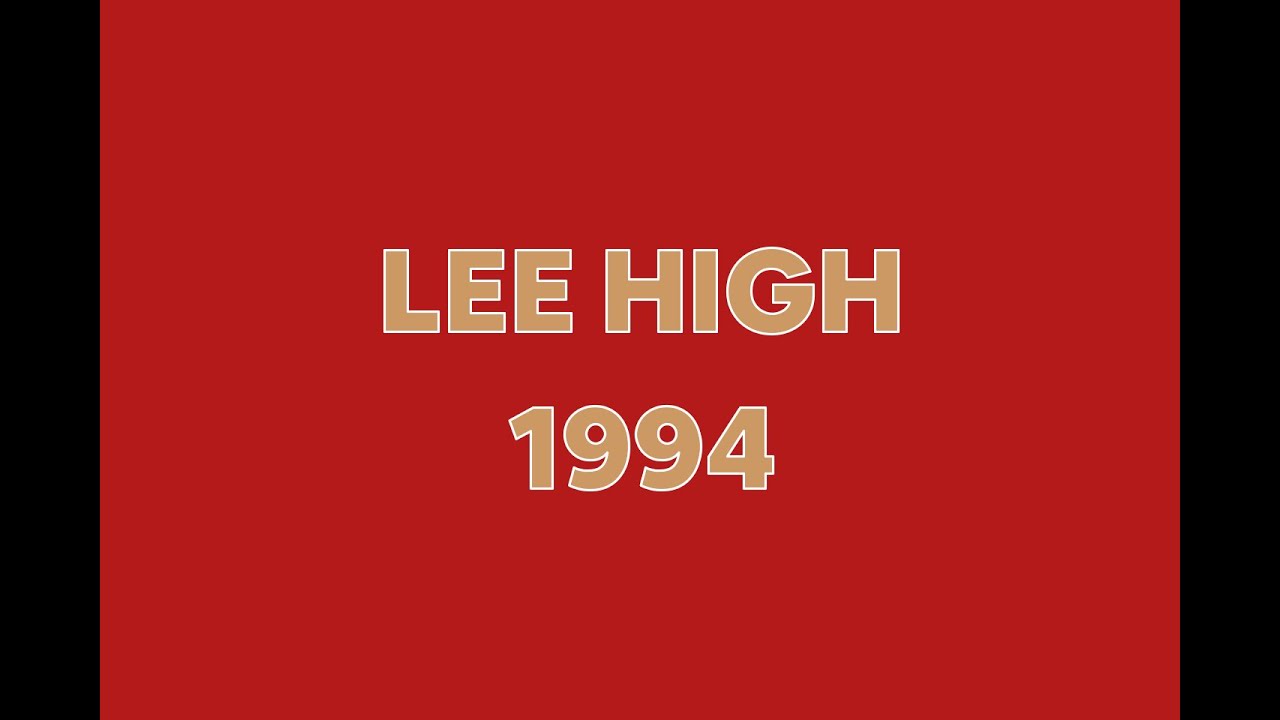 Lee High 1994 YouTube