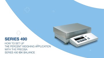 How to Set Up the Percent Weighing Application with the Precisa Series 490 IBK Balance