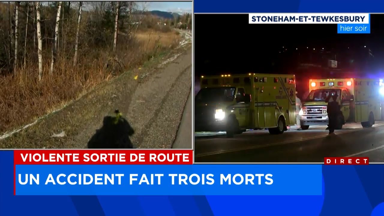 Trois morts dans un accident à Stoneham explications 12h YouTube