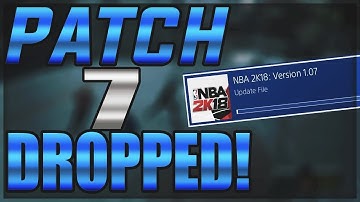 NBA 2K18 PATCH 7 NOTES ARE OUT!!!