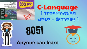 8051 C program - Transmitting data serially | Serial communication