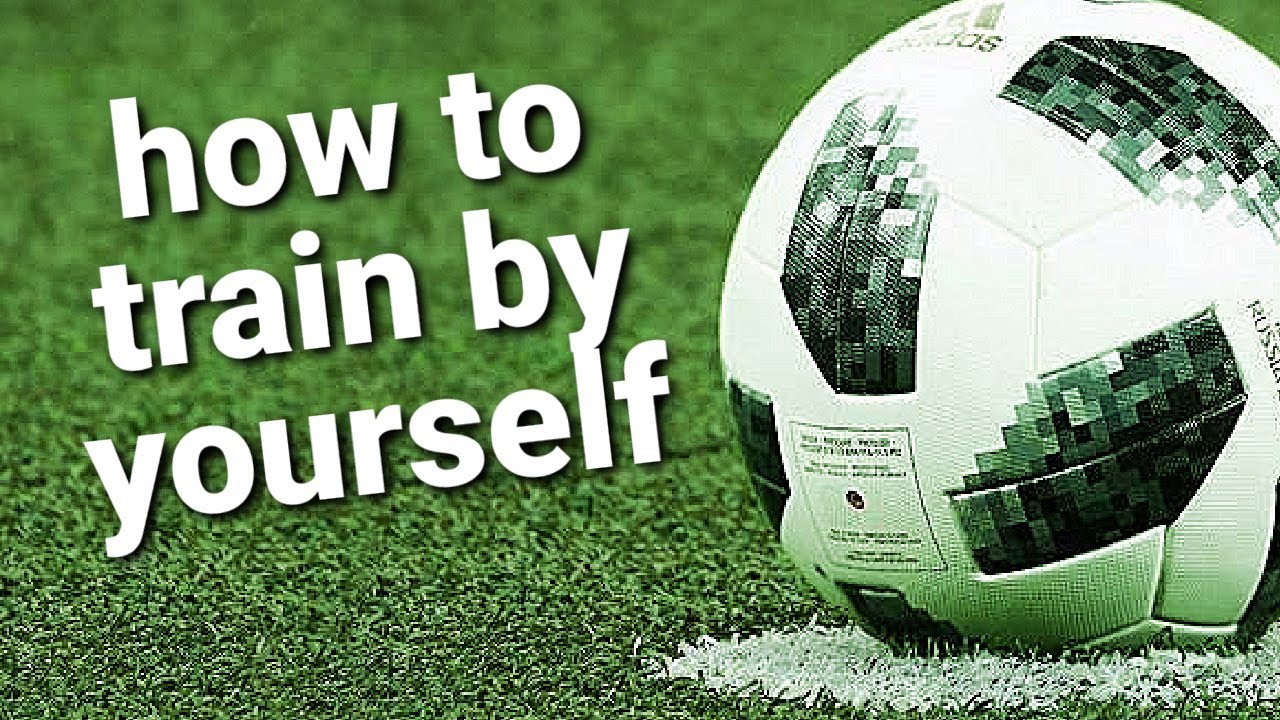 Learn To Train For Soccer by Yourself No Excuses YouTube learn-to-train-for-soccer-by-yourself-no-excuses-youtube