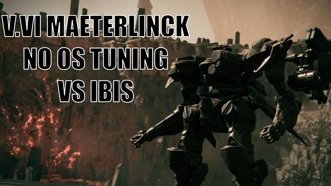 Armored Core VI - V.VI MAETERLINCK NO OS TUNING VS IBIS - YouTube