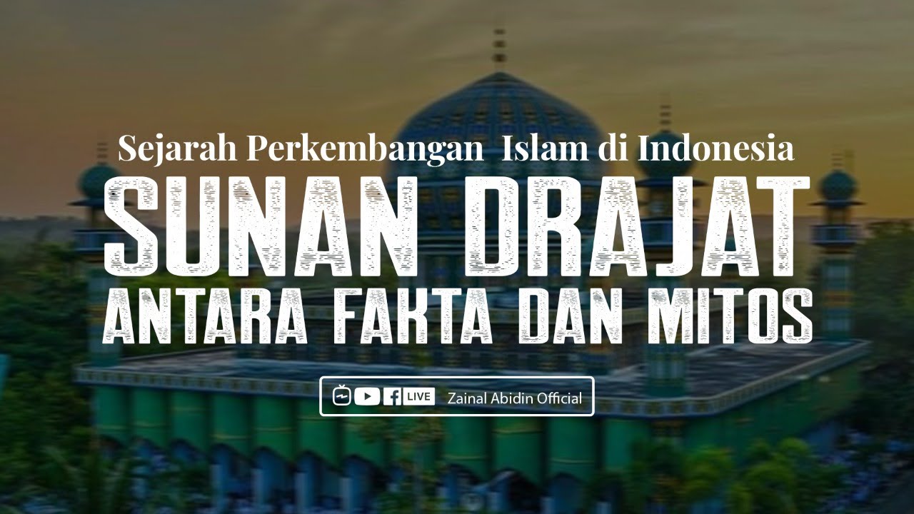 [LIVE WALISONGO] Sunan Drajat Antara Fakta Dan Mitos | Ustadz Zainal Abidin LC,M.M. حفظه الله