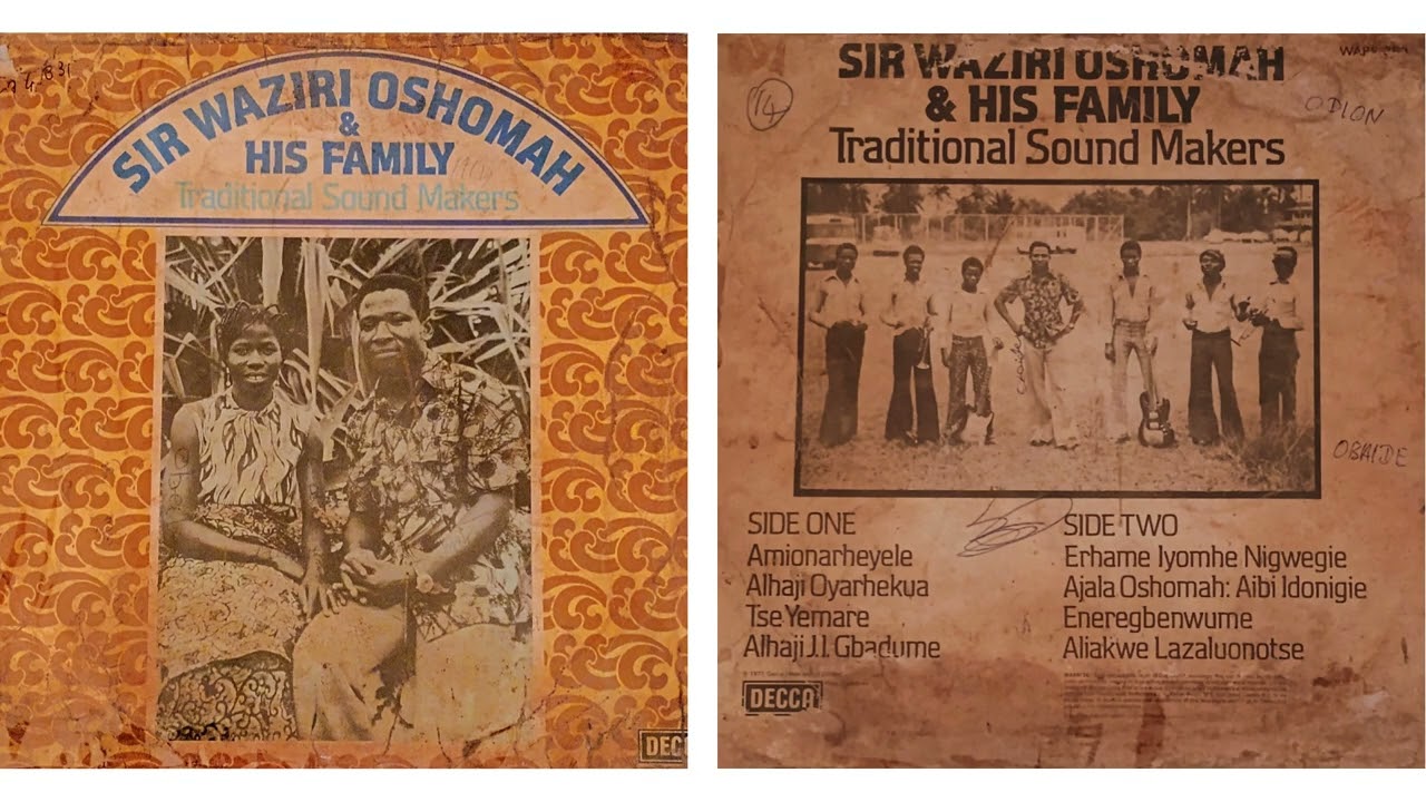 SIR WAZIRI OSHOMAH & HIS FAMILY TRADITIONAL SOUND MAKERS - Tse Yemare/Alhaji J.I. Gbadume