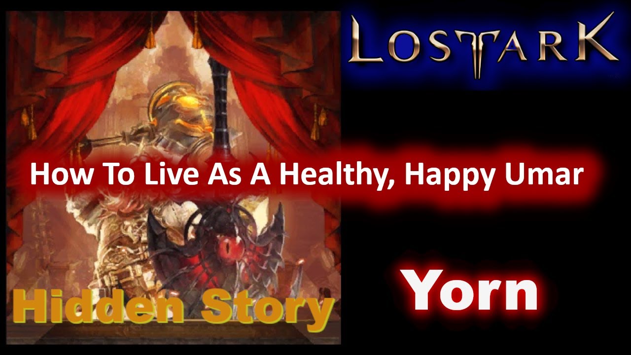 How To Live As A Healthy, Happy Umar - All Locations - Yorn - Lost Ark