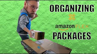 How To Organize Packages for Efficient Amazon Flex Delivery  Walkthrough and Ride Along Vlog