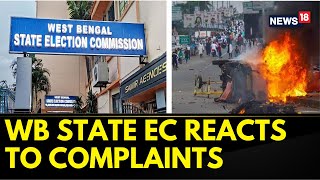 West Bengal Panchayat News  Wb State Election Commission Responds To Bengal Violence  News18