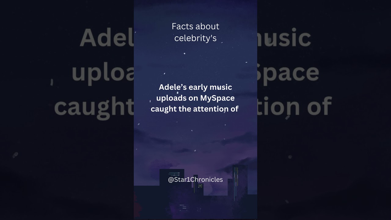 Adele Was Discovered on MySpace 