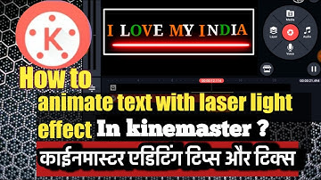 How to make text with colour laser effect in kinemaster l Kinemaster editing tips and tricks
