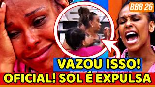 🚨🔥AGORA! SOL É EXPULSA e VERDADE CHOCA; VÍDEO DE MILENA PIORA TUDO e RENDE POLÊMICA! BBB26 AO VIVO